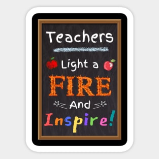 Teachers Light a Fire and Inspire Black Color Sticker